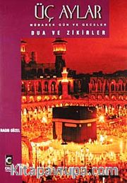 Üç Aylar Mübarek Gün ve Geceler Dua ve Zikirler