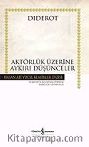 Aktörlük Üzerine Aykırı Düşünceler (Ciltsiz)