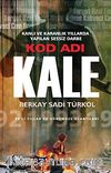Kod Adı Kale & Kanlı ve Karanlık Yıllarda Yapılan Sessiz Darbe