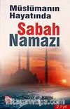 Müslümanın Hayatından Sabah Namazı