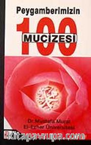 Peygamberimizin (s.a.v.) 100 Mucizesi