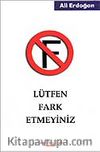 Lütfen Fark Etmeyiniz
