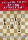 Başlangıç Düzeyi Satranç Kaynak Kitabı