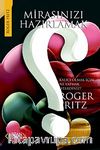 Mirasınızı Hazırlamak & Kalıcı Olmak İçin Ne Yapmak İsterdiniz?