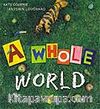 A Whole World