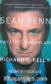 Sean Penn Hayatı ve Zamanları / Resmi Biyografisi