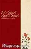 Adı Güzel Kendi Güzel / Peygamberimiz'e (s.a.v) Şiirler