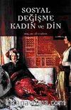Sosyal Değişme Kadın ve Din