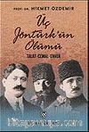 Üç Jöntürk'ün Ölümü / Talat - Cemal - Enver