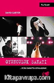 Oyunculuk Sanatı <br /> ..ve Bu Sanatta Ustalaşmak