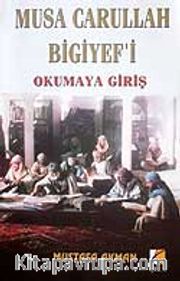 Musa Carullah Bigiyef'i Okumaya Giriş