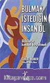 Bulmak İstediğin İnsan Ol