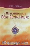 Hz. Muhammed ve Dört Büyük Halife