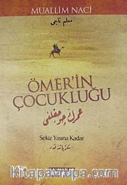 Ömer'in Çocukluğu <br /> Sekiz Yaşına Kadar