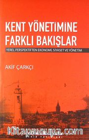 Kent Yönetimine Farklı Bakışlar