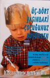 Üç Dört Yaşındaki Çocuğunuz Büyürken