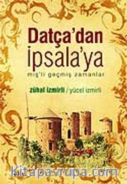 Datça'dan İpsala'ya<br />miş'li geçmiş zamanlar