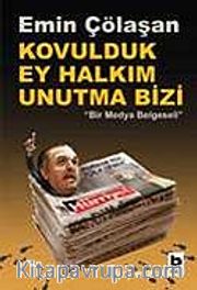 Kovulduk Ey Halkım Unutma Bizi