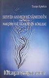 Seyyid Ahmed Hüsameddin Eserleri ve Nakşibendi Öğretinin Kökleri