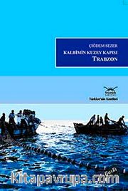 Kalbimin Kuzey Kapısı Trabzon