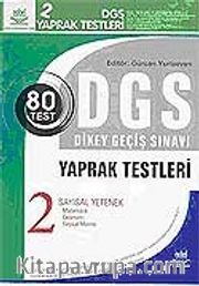 DGS Yaprak Testleri-2 <br /> Sayısal Yetenek Yaprak Terstleri