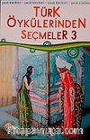 Türk Öykülerinden Seçmeler-3