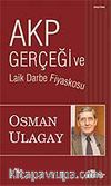 Akp Gerçeği ve Laik Darbe Fiyaskosu