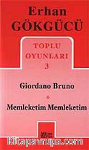 Toplu Oyunları 3 / Giordano Bruno Memleketim Memleketim