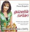 Pervin Bulgak'la Güzellik Sırları