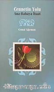 Cennetin Yolu <br /> Ana-Babaya İtaat
