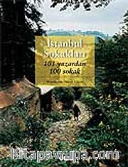 İstanbul Sokakları <br /> 101 Yazardan 100 Sokak