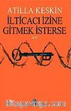 İlticacı İzine Gitmek İsterse