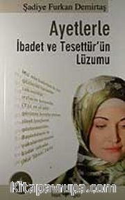 Ayetlerle İbadet ve Tesettür'ün Lüzumu