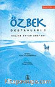 Özbek Destanları-II Melike Ayyar Destanı