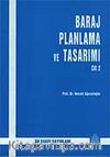 Baraj Planlama ve Tasarını (Cilt II)