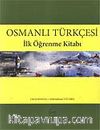 Osmanlı Türkçesi & İlk Öğrenme Kitabı