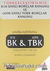 Türkçeleştirilmiş 818 Sayılı Borçlar Kanunu ve 6098 Sayılı Türk Borçlar Kanunu 2011