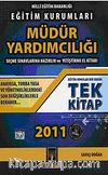2011 Eğitim Kurumları Müdür Yardımcılığı Seçme Sınavlarına Hazırlık ve Yetiştirme El Kitabı