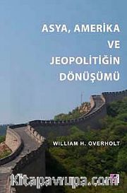 Asya, Amerika ve Jeopolitiğin Dönüşümü