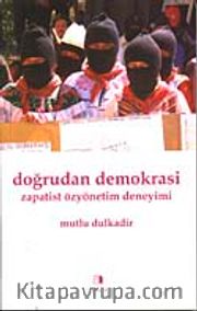 Doğrudan Demokrasi <br /> Zapatist Özyönetim Deneyimi <br />