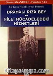 Dramalı Rıza Bey ve Milli Mücadeledeki Hizmetleri