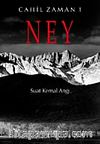 Ney & Cahil Zamanı-1
