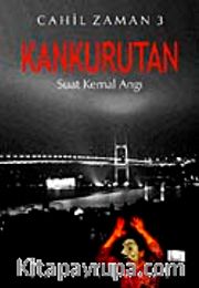 Kankurutan <br /> Cahil Zamanı-3