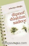 Dipnot Düştüm Sadece