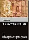 Aristoteles ve Lise ( Kültür Kitaplığı-77)
