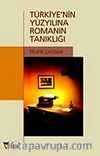Türkiye'nin Yüzyılına Romanın Tanıklığı