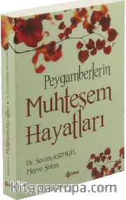 Peygamberlerin Muhteşem Hayatları