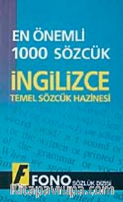 En Önemli 1000 Sözcük İngilizce <br /> Temel Sözcük Hazinesi