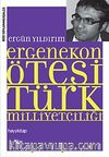 Ergenekon Ötesi Türk Milliyetçiliği