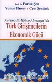 Avrupa Birliği ve Almanya'da Türk Girişimcilerin Ekonomik Gücü
